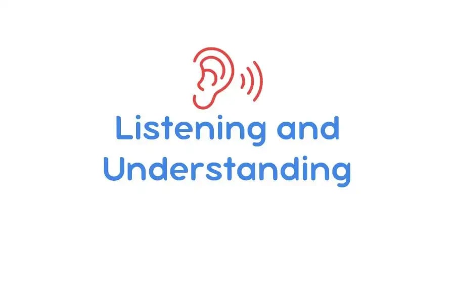 Listening and Understanding